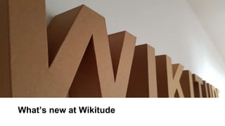 What’s new at Wikitude
 