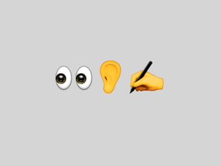 👀👂✍
 