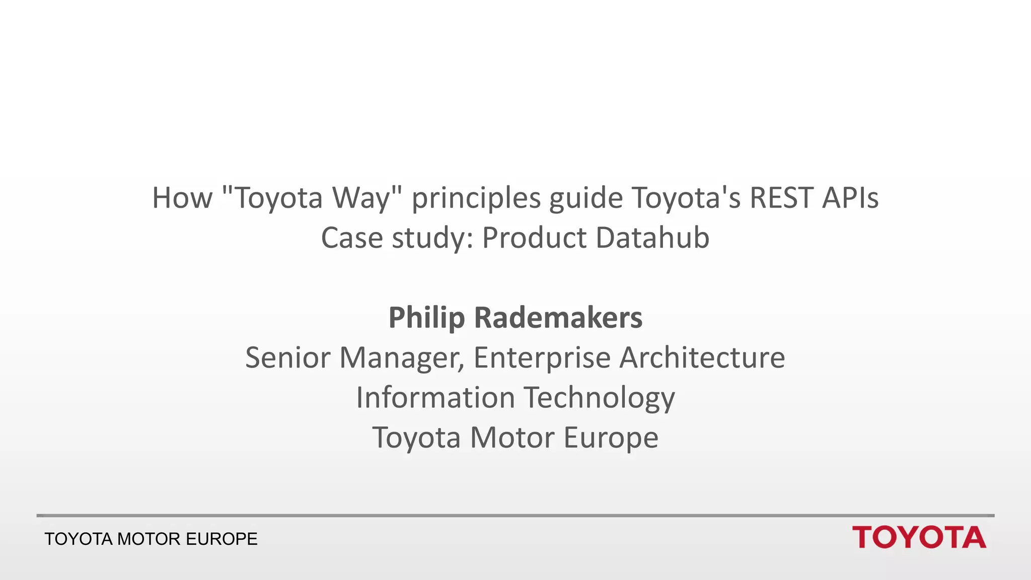 How «Toyota Way» principles guided the architecture of Toyota’s product ...