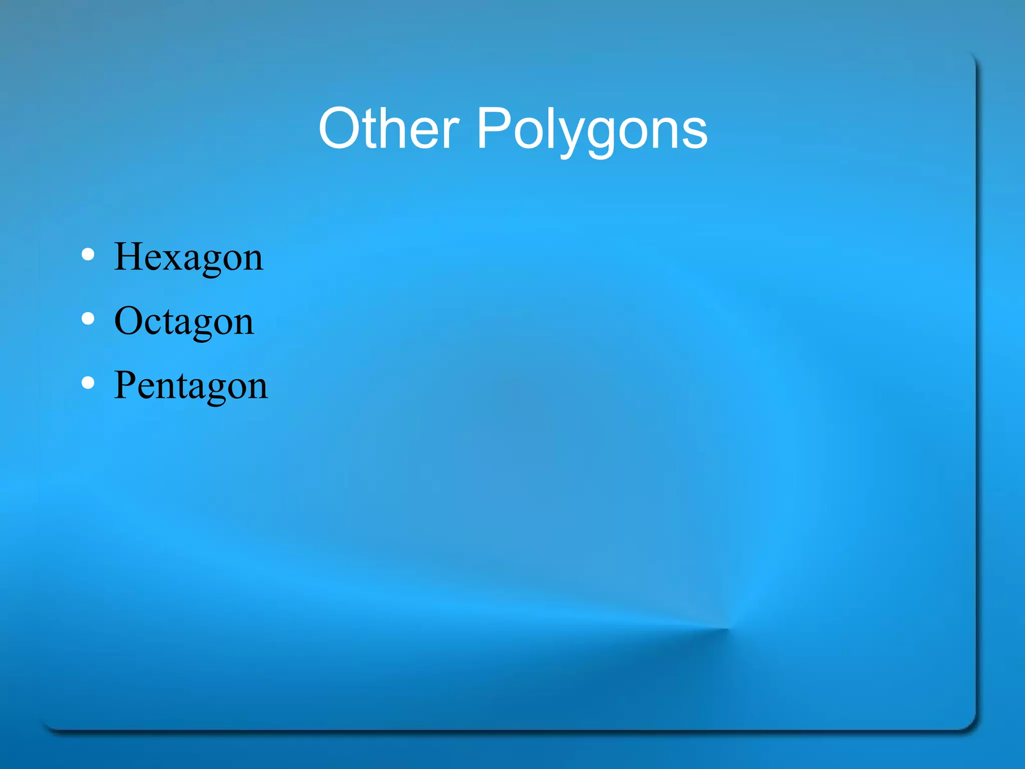 Other Polygons Hexagon Octagon Pentagon 