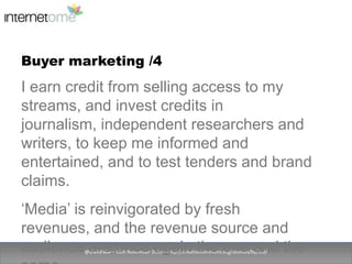 Buyer marketing /4<br />@sheldrake – 10th November 2010 – http://creativecommons.org/licenses/by/3.0/<br />I earn credit f...