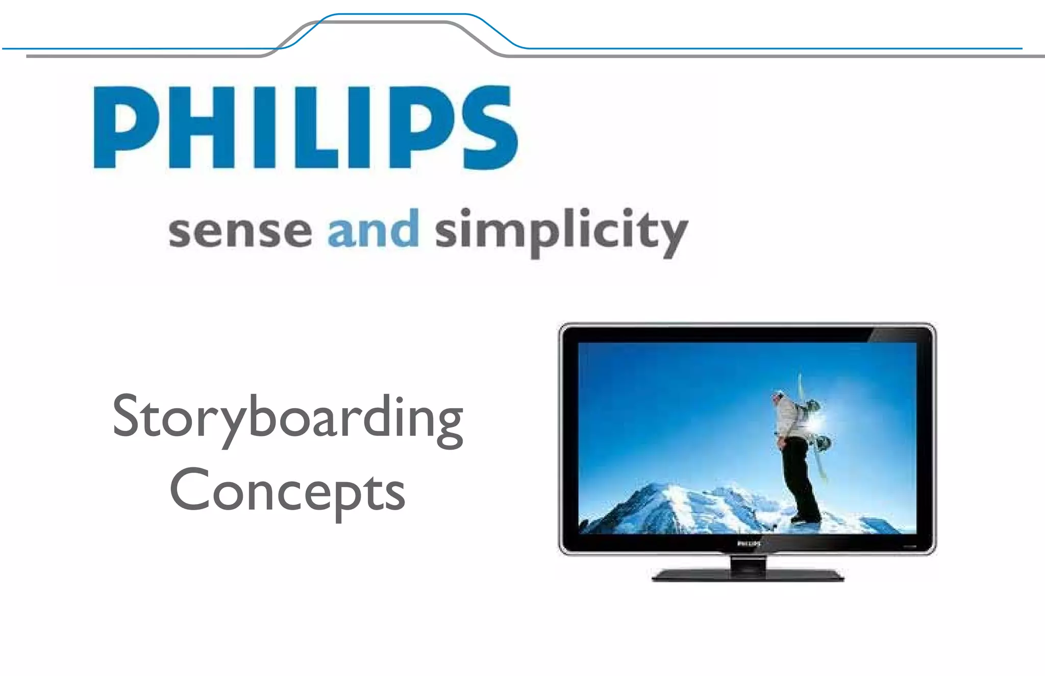 Storyboarding
  Concepts
 