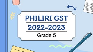 PHILIRI GST
2022-2023
Grade 5
 