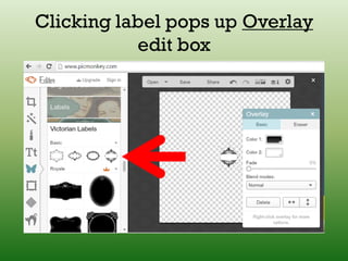 Clicking label pops up Overlay
edit box
 