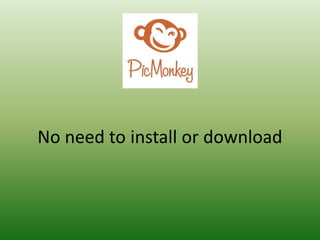 No need to install or download
 