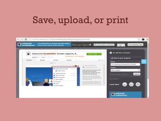 Save, upload, or print
 