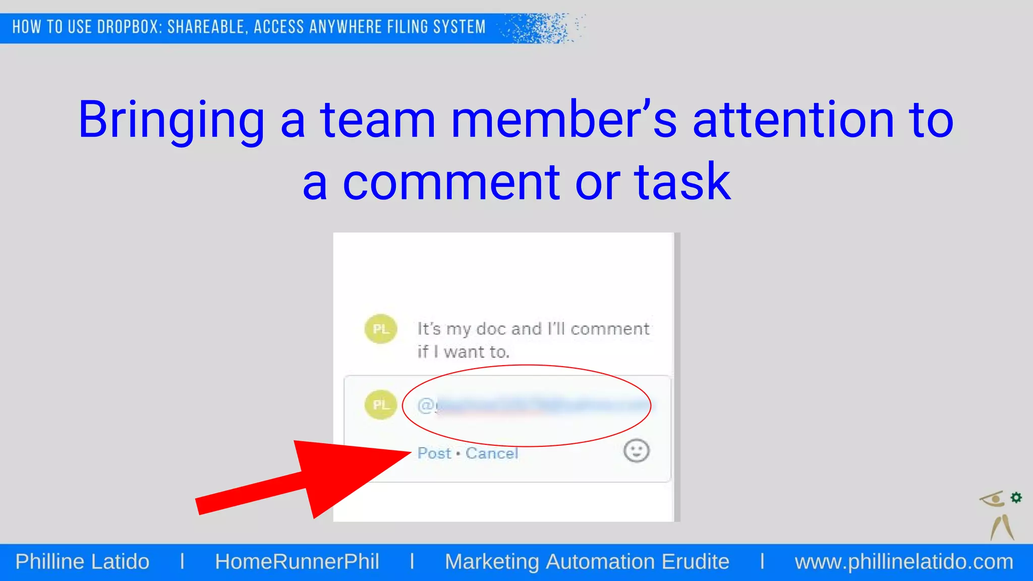 Bringing a team member’s attention to
a comment or task
 