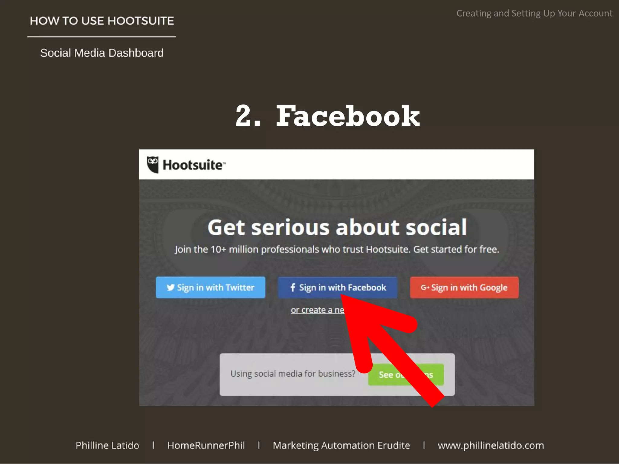 Creating and Setting Up Your Account
2. Facebook
 