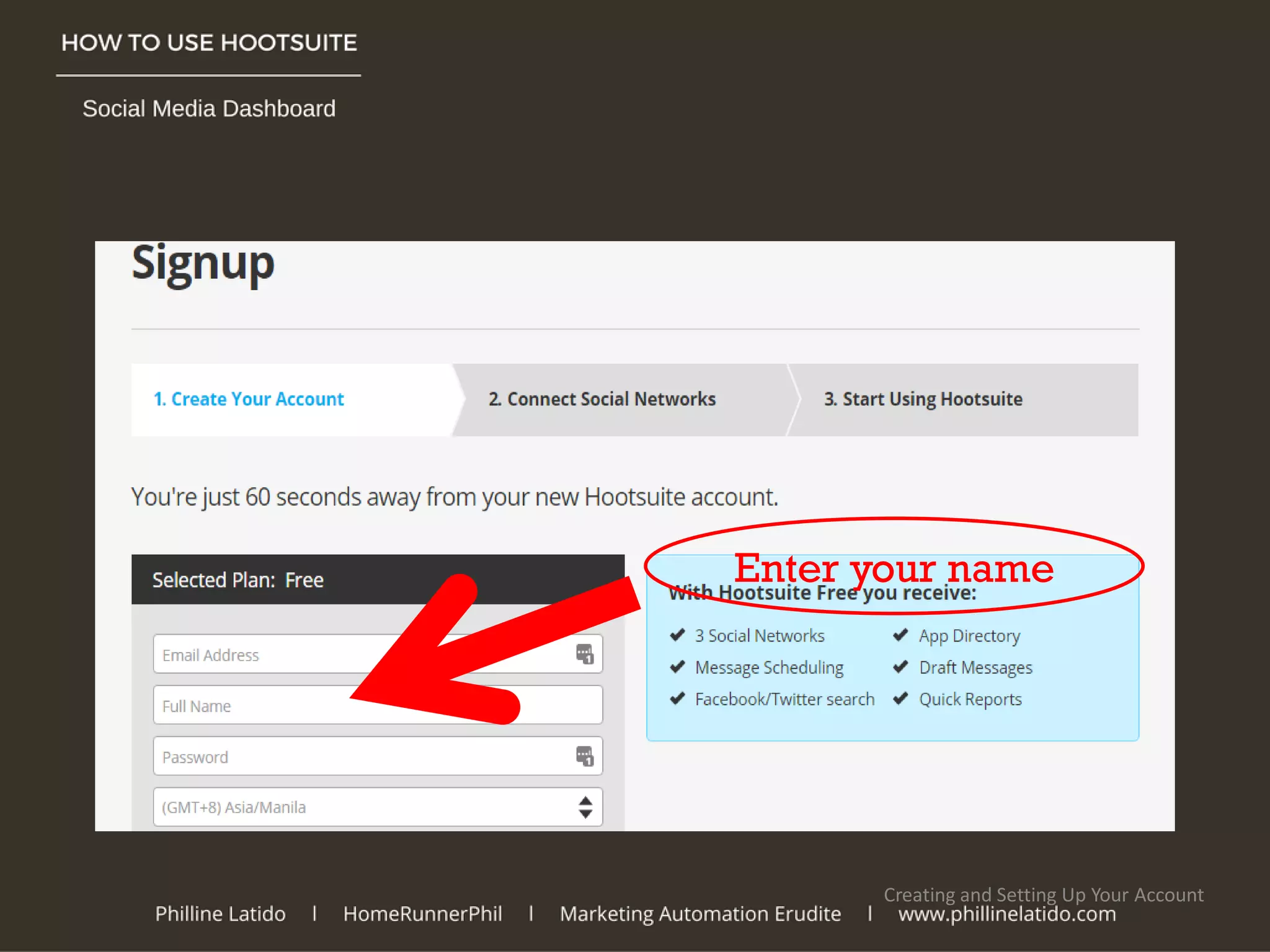 Creating and Setting Up Your Account
Enter your name
 