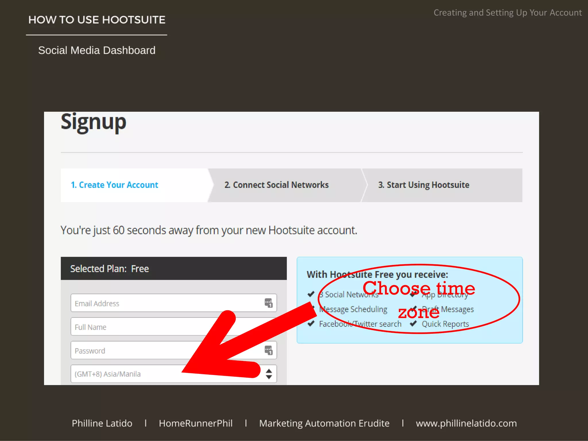 Creating and Setting Up Your Account
Choose time
zone
 