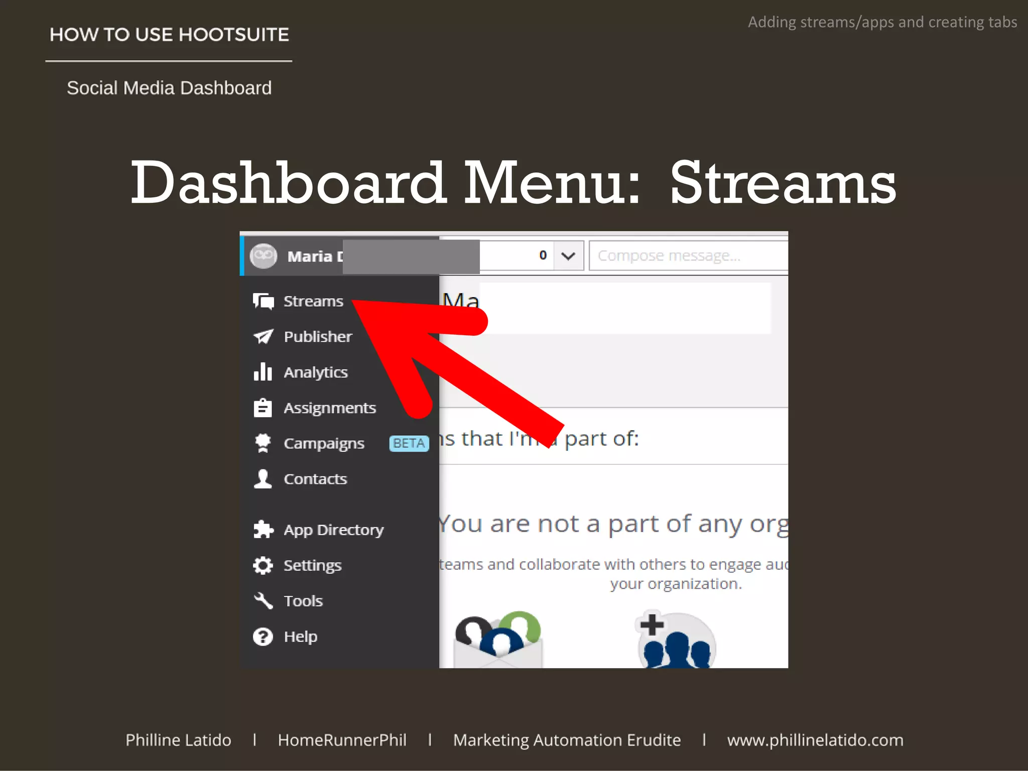 Dashboard Menu: Streams
Adding streams/apps and creating tabs
 