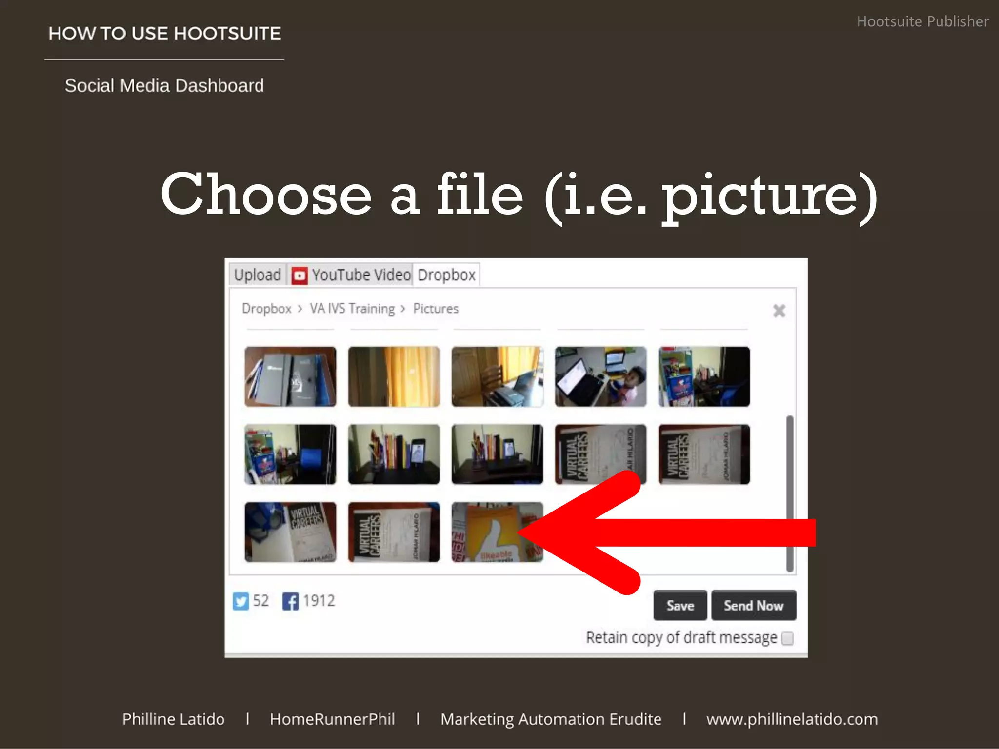 Choose a file (i.e. picture)
Hootsuite Publisher
 