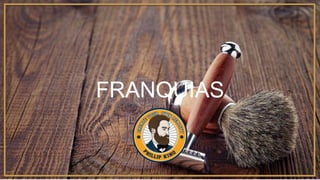 8
FRANQUIAS
 
