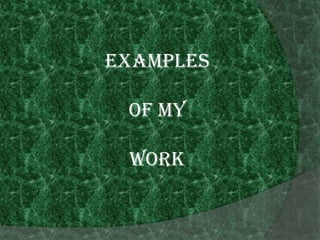 Examplesof myWork