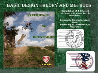 Basic Design Theory and methodsCompilation of 3 different pictures, with use of text & color tools. Concept to finished product!Used:Photoshop & Illustrator CS3 Program’s