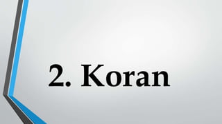 2. Koran
 