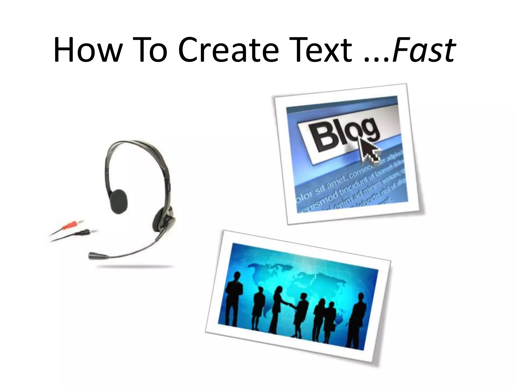 How To Create Text ...Fast
 