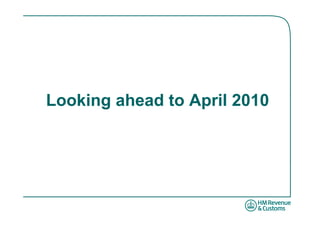 Looking ahead to April 2010
 