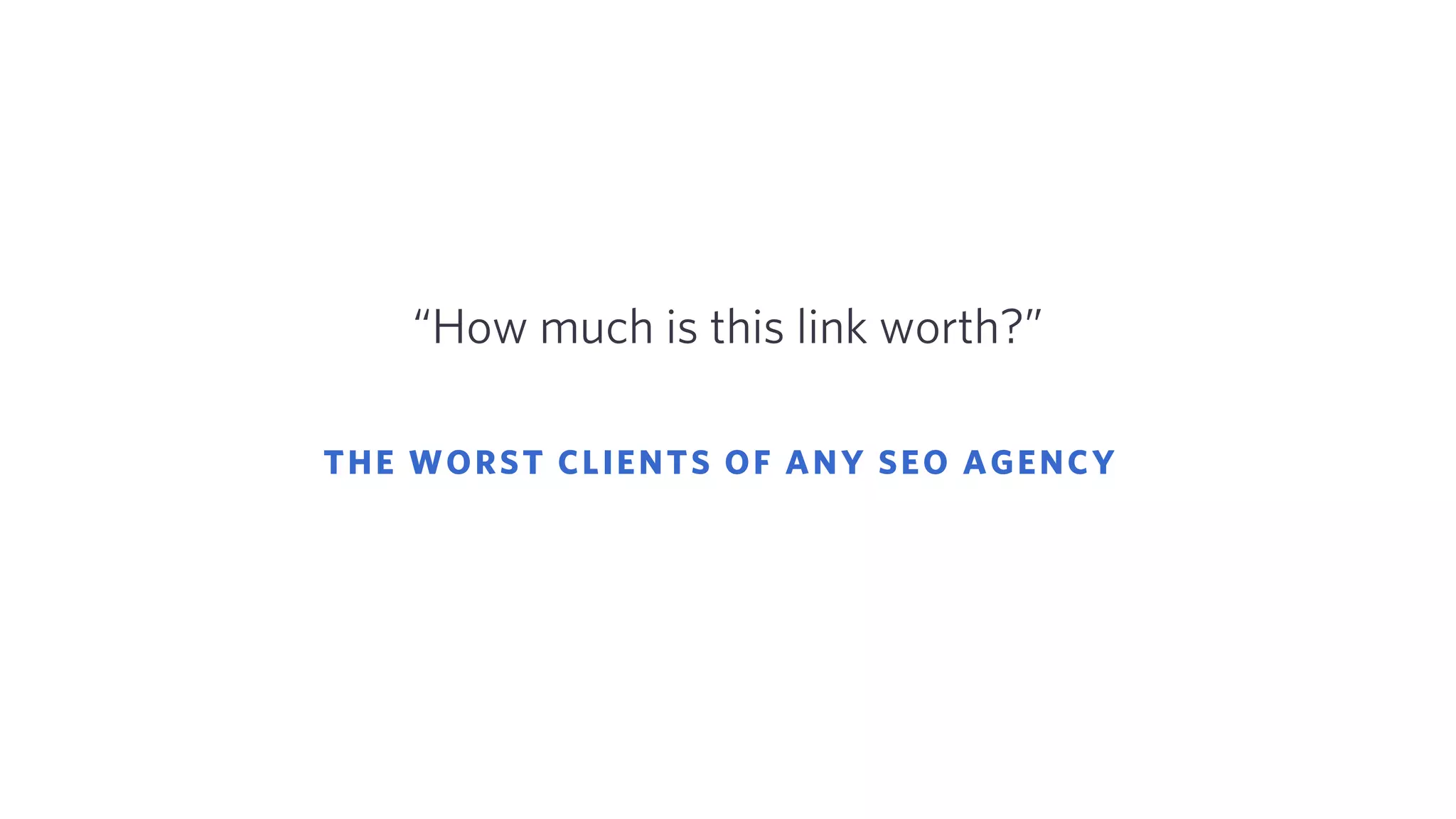 No-one in their right minds would read this
blog post and then buy a car insurance
policy, but when you value your content by
how it contributes to conversions… then you
end up trying to make that happen.
 