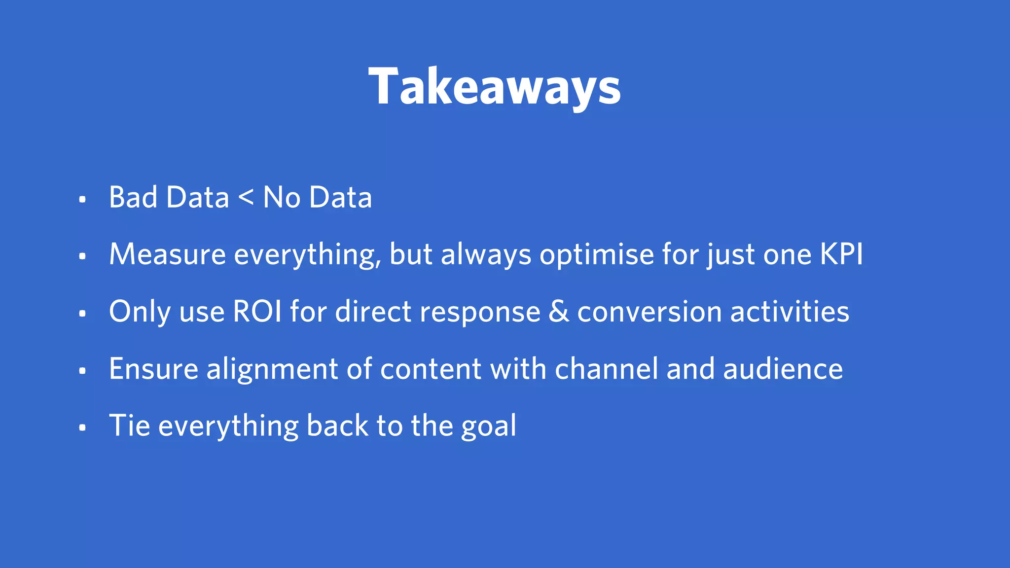 What you think you’re solving for
Efficiency & efficacy of spend
 