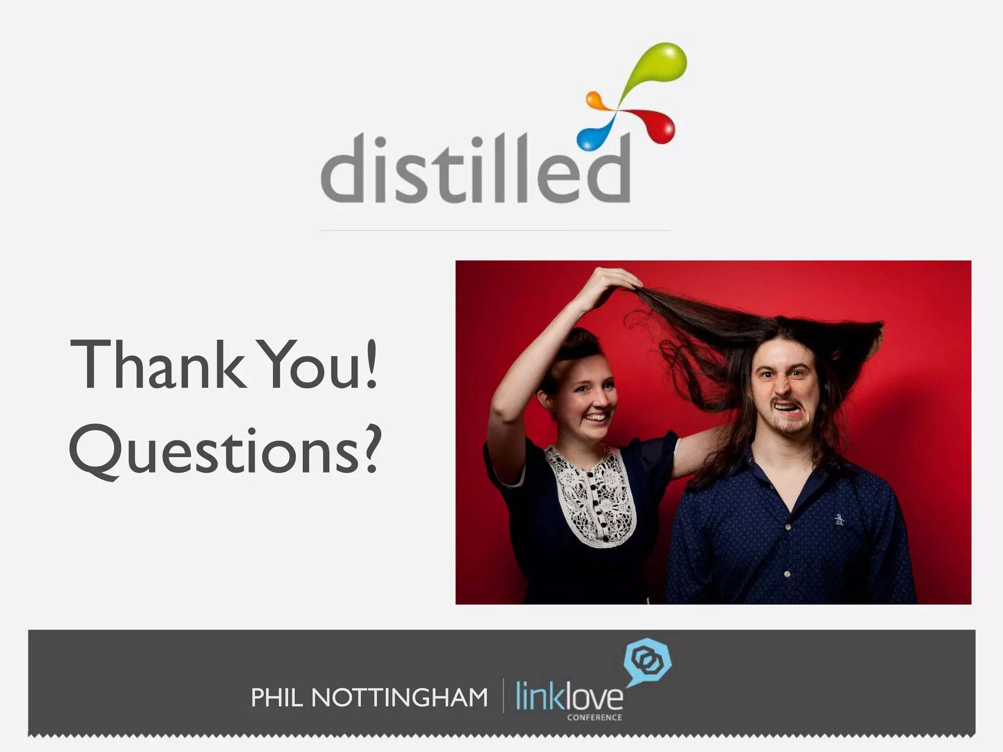 Thank You!
Questions?


     PHIL NOTTINGHAM
 