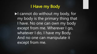 Unit III Human Being: A Limited Being Reflection on my body. An ...