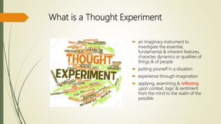 The Thought Experiment: Where Philosophy Meets Other Disciplines | PPTX