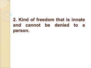 Freedom Slide for Philosophy, and different types of Freedom | PPT