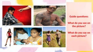 Guide questions:
What do you see on
the picture?
What do you say on
each picture?
 