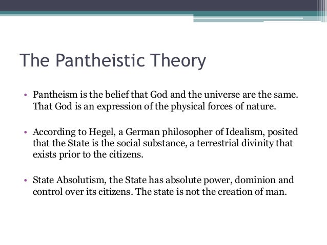 pantheistic theory of the state The pluralist theory of the state english political pluralism is a challenging school of political thought, neglected in recent years but now enjoying a revival of. pantheistic theory of the state The pluralist theory of the state english political pluralism is a challenging school of political thought, neglected in recent years but now enjoying a revival of.