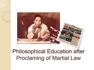 Philosophical Education after
 Proclaming of Martial Law
 