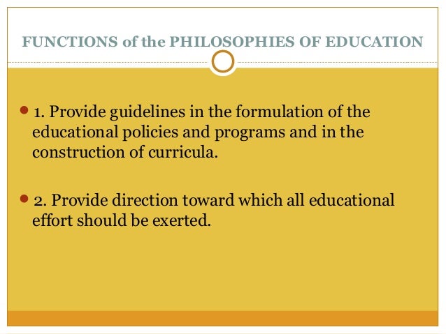 philosophical foundation of education Section iii - philosophical perspectives in education part 2 four general or world philosophies the term metaphysics literally means beyond the physical. philosophical foundation of education Section iii - philosophical perspectives in education part 2 four general or world philosophies the term metaphysics literally means beyond the physical.