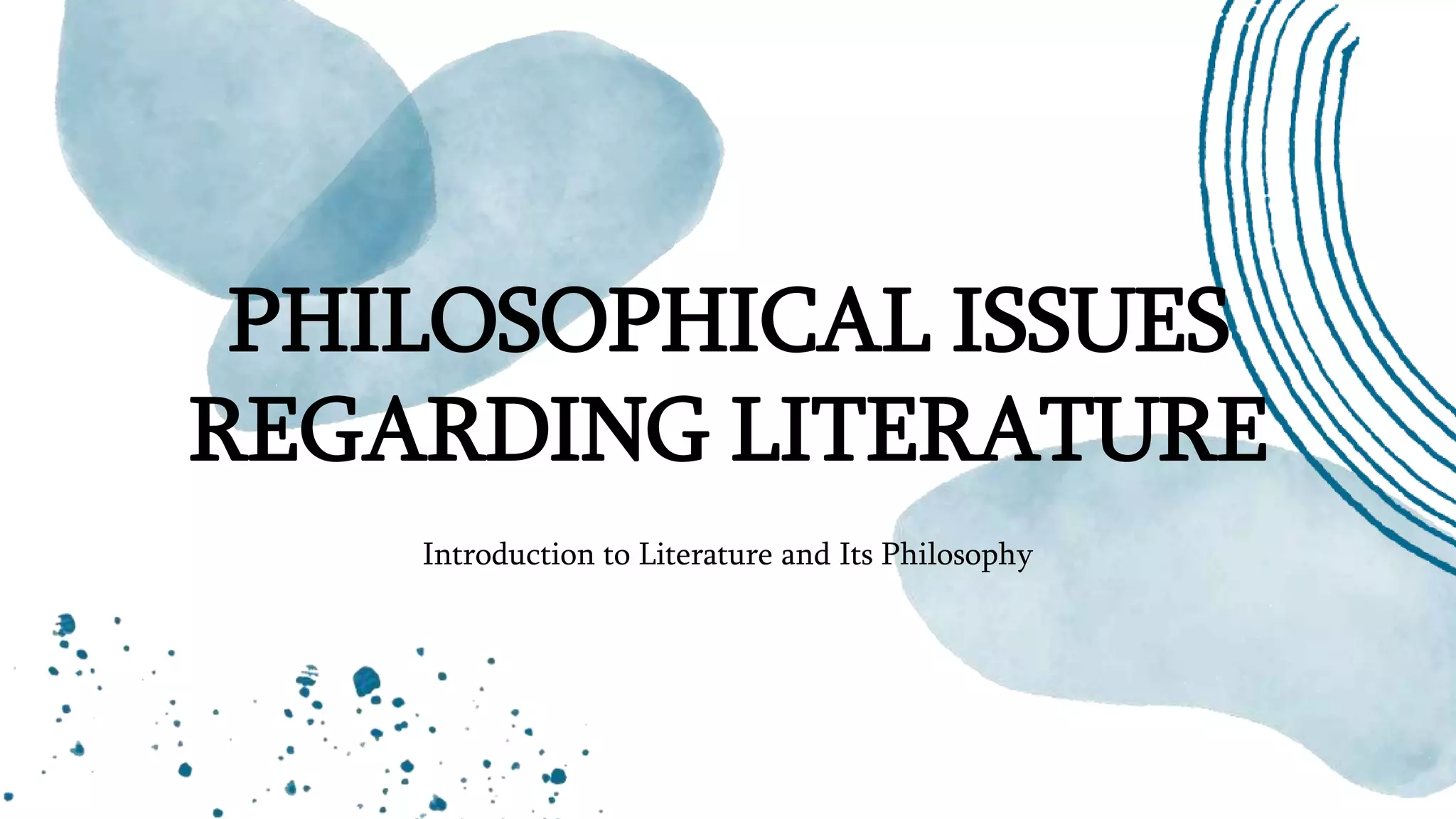 Philosophical Issues Regarding Literature | PPTX