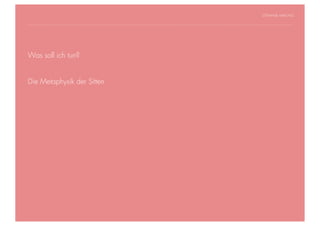 STEPHANIE HARTUNG




Was soll ich tun?in Futura Light, 18 pt
    Überschrift

           Fließtexte in Futura 14 pt
Die Metaphysik der Sitten
                  > Hier steht ein Satz oder ein einzelner Begriff
                  > Unterpunkt




Geschichte der abendländischen Philosophie                             © S. Hartung 2011
 