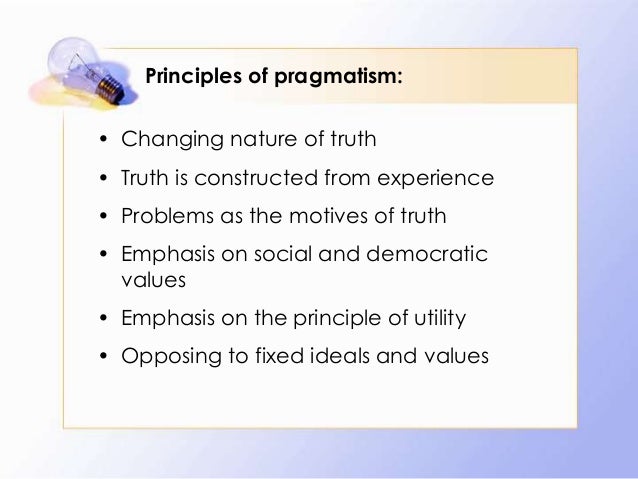 an analysis of the idea behind the pragmatic theory of truth Pragmatism attempts to show that its own theory of truth is useful for it, the important thing is not so much what truth really is but what it must be, even if it is recognised by no one for it, the important thing is not so much what truth really is but what it must be, even if it is recognised by no one. an analysis of the idea behind the pragmatic theory of truth Pragmatism attempts to show that its own theory of truth is useful for it, the important thing is not so much what truth really is but what it must be, even if it is recognised by no one for it, the important thing is not so much what truth really is but what it must be, even if it is recognised by no one.