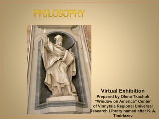 Virtual Exhibition
Prepared by Olena Tkachuk
“Window on America” Center
of Vinnytsia Regional Universal
Research Library named after K. A.
Timiriazev
 