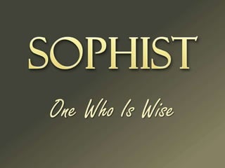 Philosophy and the Sophists