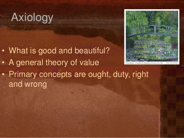 Axiology deals with
