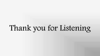 Thank you for Listening
 