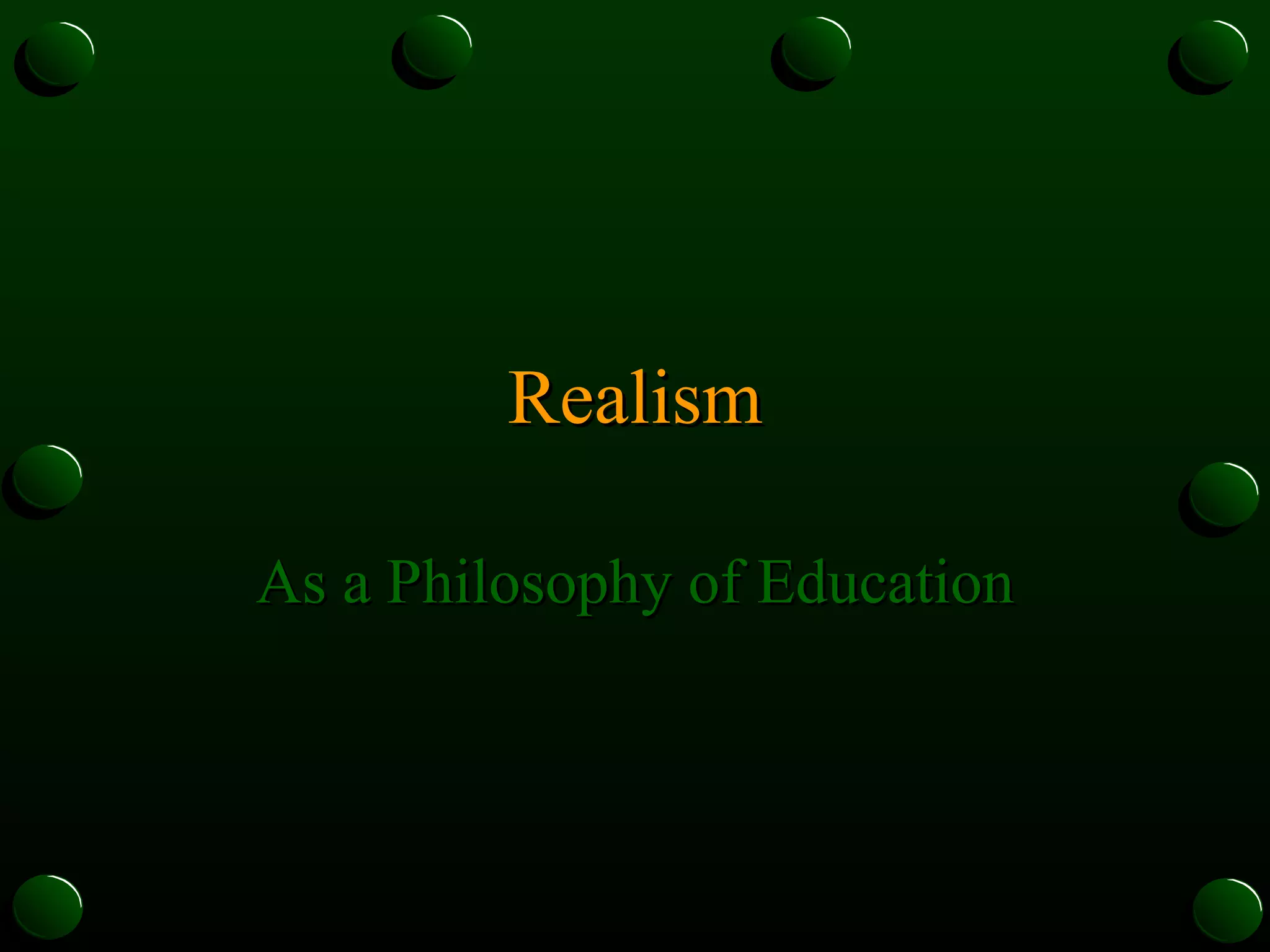 Realism As a Philosophy of Education 