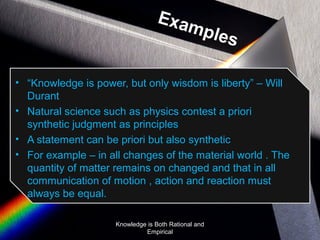 Knowledge Is Both Rational Empirical Ppt