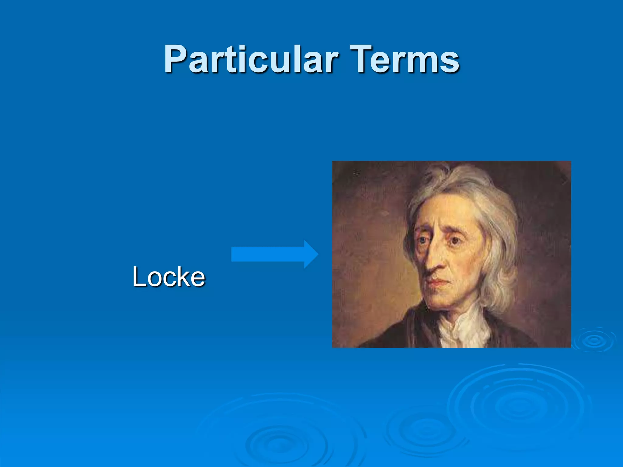 Particular Terms
Locke
 