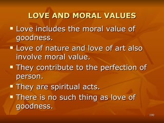 LOVE AND MORAL VALUES ,[object Object],[object Object],[object Object],[object Object],[object Object]