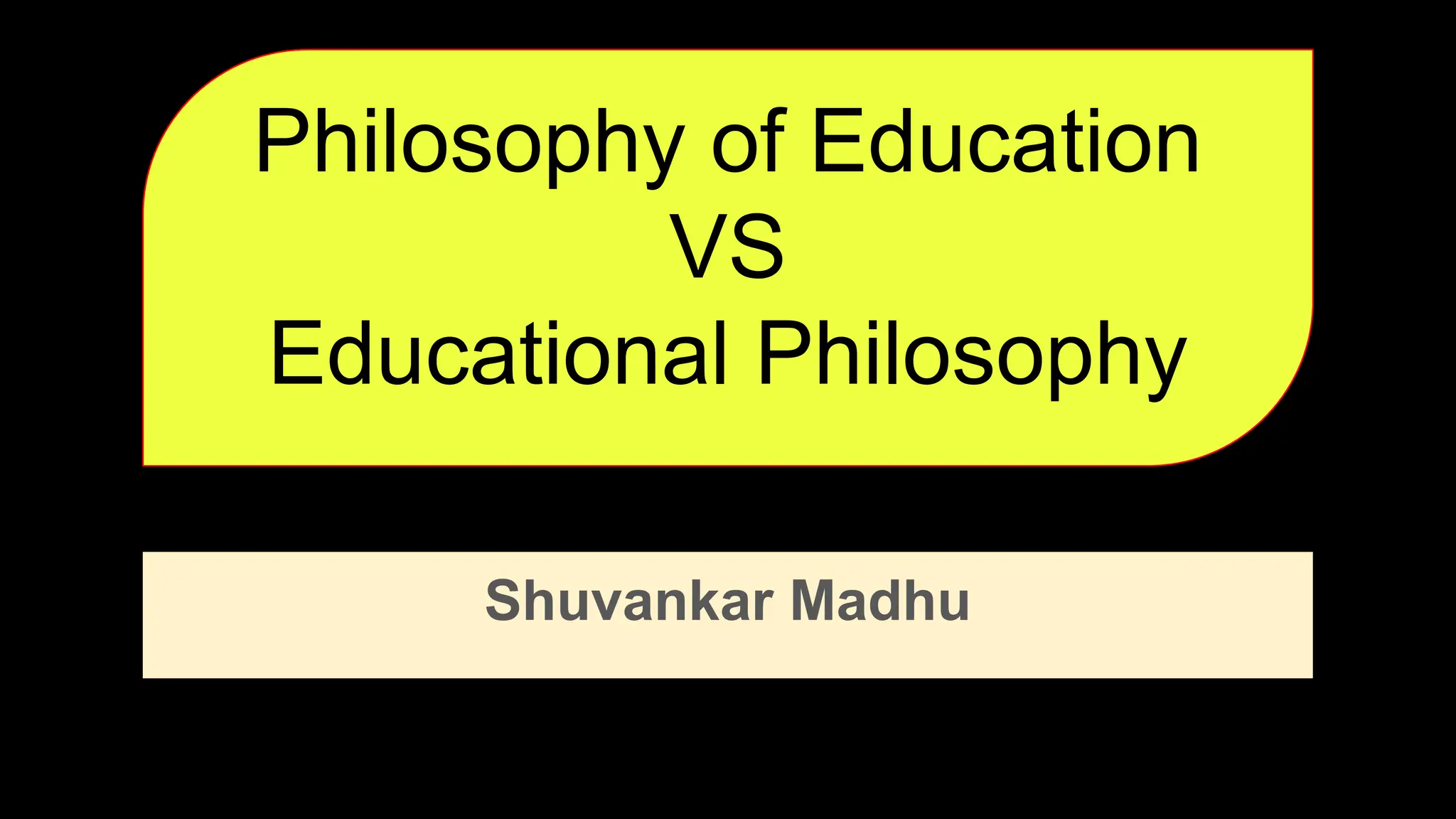 Philosophy of Education and Educational Philosophy | PDF | Education
