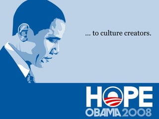 … to culture creators.