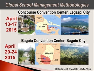 Baguio Convention Center, Baguio City
Concourse Convention Center, Legazpi City
April
13-17
2015
April
20-24
2015
Details: call / text 09175147952
 