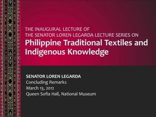 Concluding Remarks: Philippine Traditional Textiles and Indigenous Knowledge