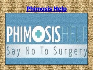 Phimosis Help
 