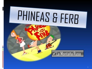 PHINEAS & FERB 
