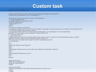 <?xml version="1.0" encoding="UTF-8"?>
                                                 Custom task
<project name="ESL" de...